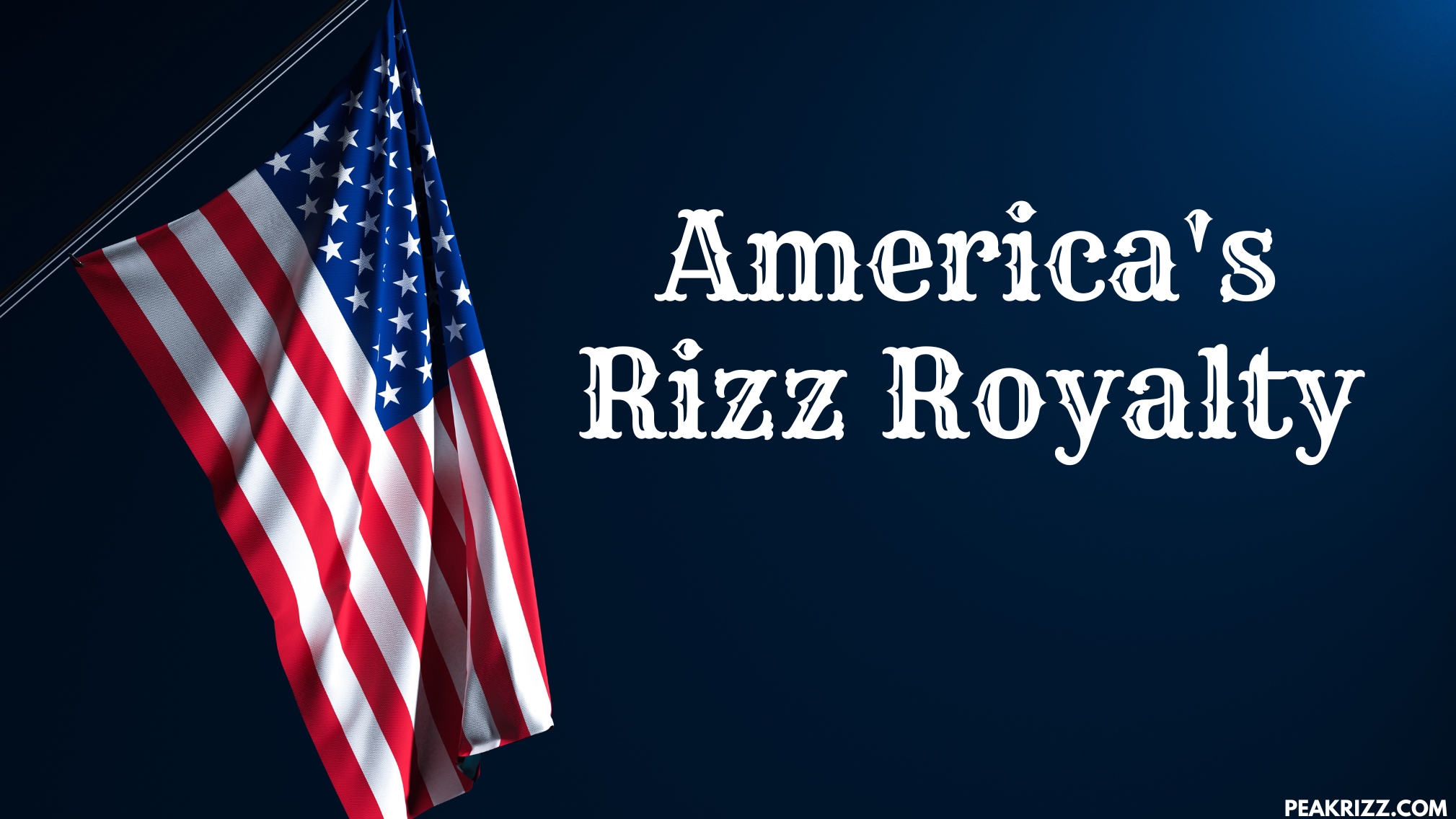 America's Rizz Royalty (1) America's Rizz Royalty (1)