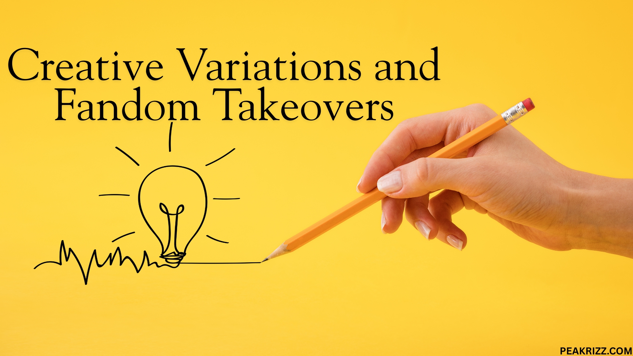 Creative Variations and Fandom Takeovers Creative Variations and Fandom Takeovers