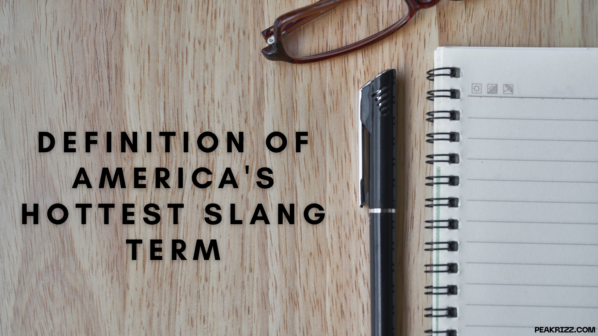Definition of America's Hottest Slang Term