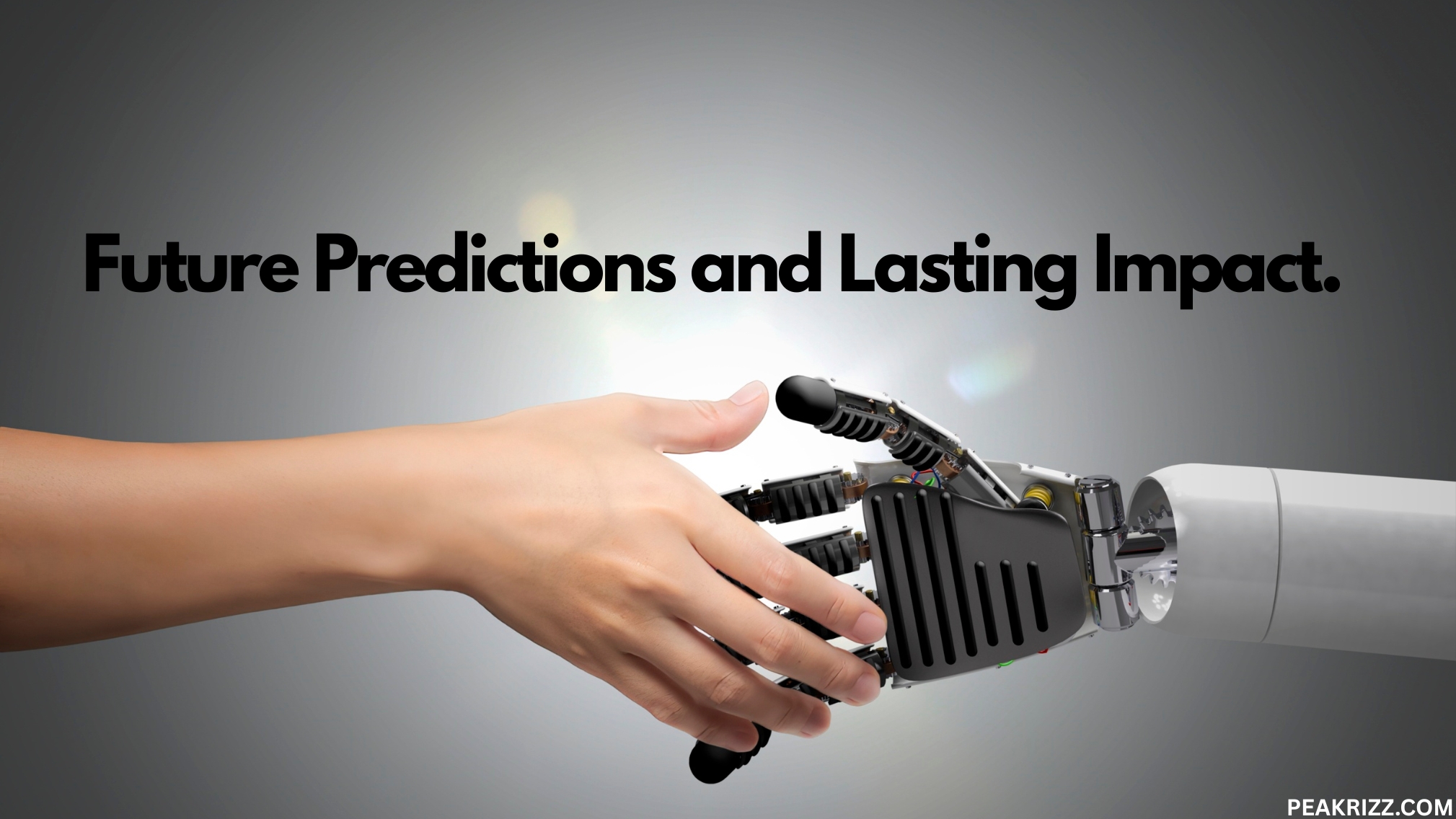 Future Predictions and Lasting Impact Future Predictions and Lasting Impact