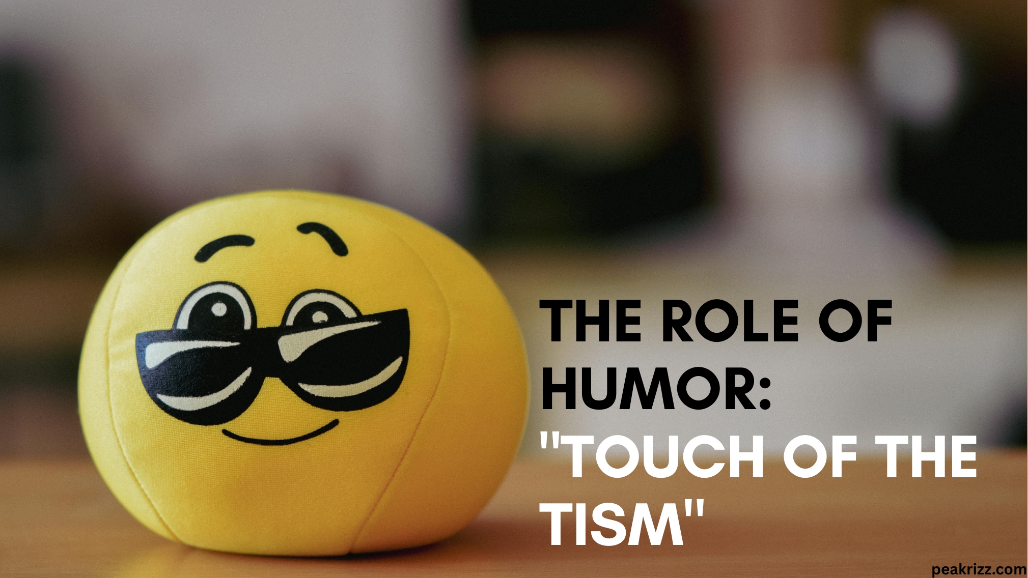 The Role of Humor: "Touch of the Tism"