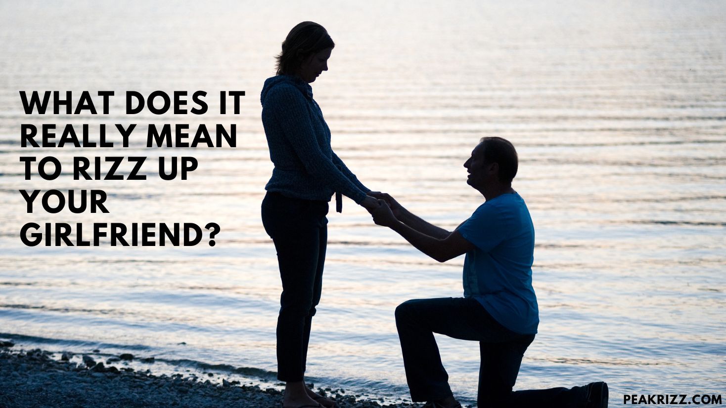 What Does It Really Mean to Rizz Up Your Girlfriend What Does It Really Mean to Rizz Up Your Girlfriend